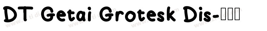 DT Getai Grotesk Dis字体转换